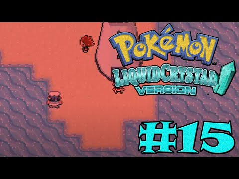 Let's Play (Blind) - Pokémon Liquid Crystal: Episode 15