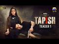 Tapish Teaser 1 Ft Muneeb Butt Laiba Khan Saad Qureshi Har Pal Geo