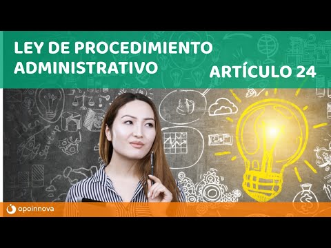 El artículo 24 de la Ley de Procedimiento Administrativo