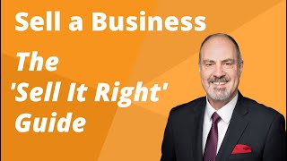 How to Sell a Business:  Preparation, Information to Provide and Mistakes to Avoid.