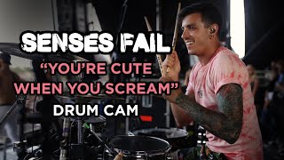Senses Fail | You&#39;re Cute When You Scream | Drum Cam (LIVE)
