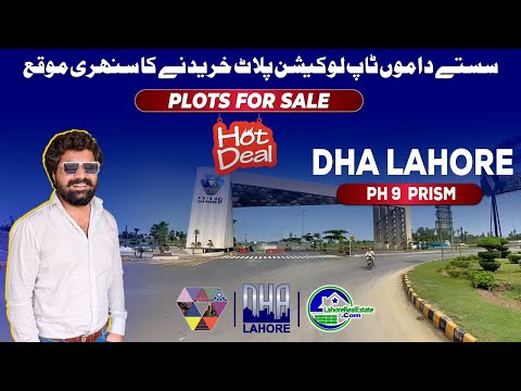 Top Deals on DHA Lahore Phase 9 Prism Plots | Best Prices & Locations Guide