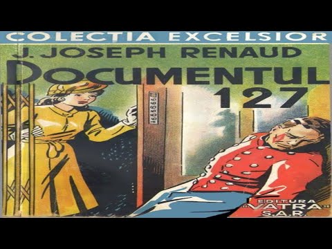Jean Joseph Renaud  Documentul 127 , 1 ,Colecția EXCELSIOR 1942  #cartiaudio#audiobook#lecturaaudio