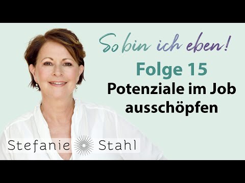 Stefanie Stahl #15 | Wie kann ich meine Potenziale im Job ausschöpfen? | So bin ich eben Podcast