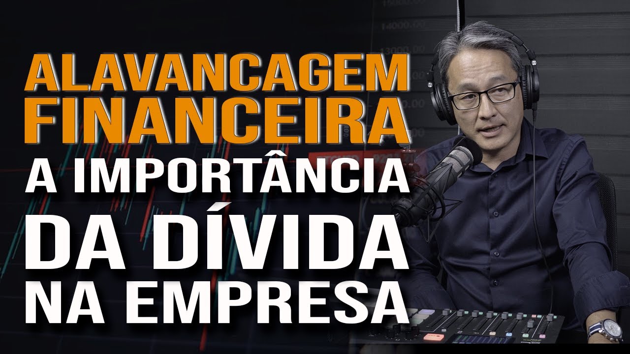 Fator de Alavancagem Financeira a Importância da Dívida na Empresa