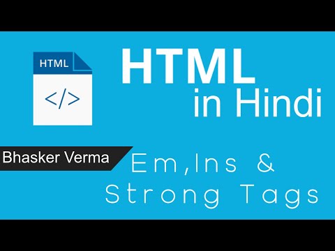HTML tutorial for beginners in Hindi 11 | Em Strong and Ins Tags