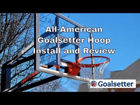 Goalsetter All-American Hoop Install and Review