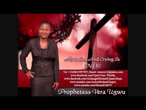 Mourning & Crying is Over - Sister Vera Ugwu