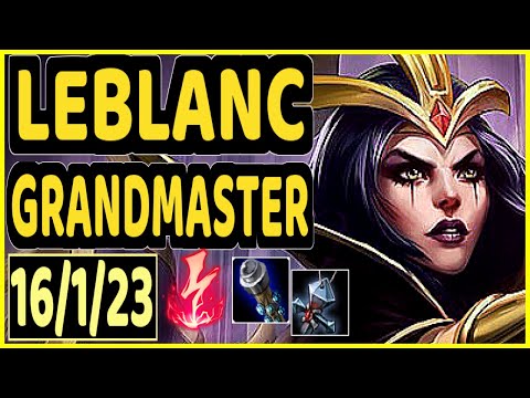 BACKLUND (LEBLANC) - 16/1/23 KDA MID GAMEPLAY - EUW Ranked GRANDMASTER