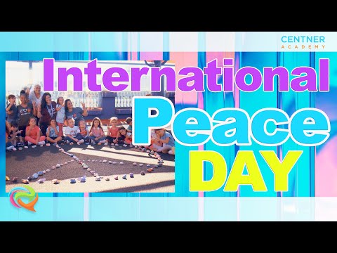 PEACE DAY at Centner Academy