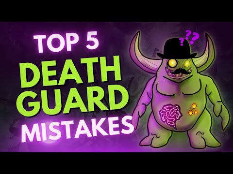 Top 5 Mistakes Death Guard Players Make! - The Disgustingly Resilient Podcast!