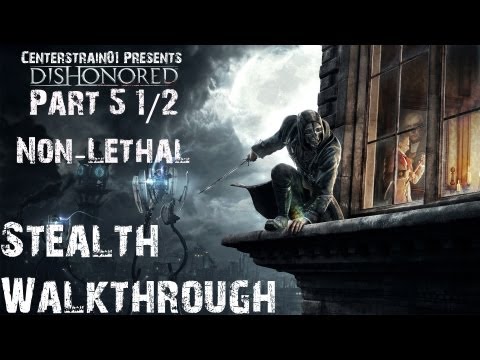 Dishonored - Stealth Walkthrough - Very Hard - Part 5 - High Overseer Campbell (NON LETHAL)