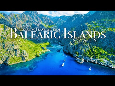 Balearic Islands 4K - Mallorca Ibiza Menorca Spain Relaxing Travel Film with Calming Music