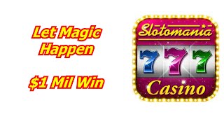 Slotomania Free Slots: Casino Slot Machine Games "Let Magic Happen" Big Win
