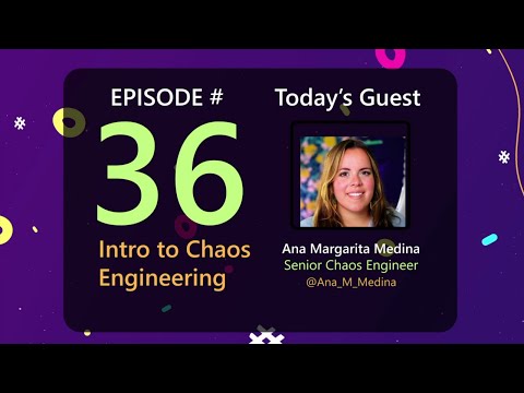 AzureFunBytes Episode 36 – Intro to Chaos Engineering with Ana Margarita Medina!