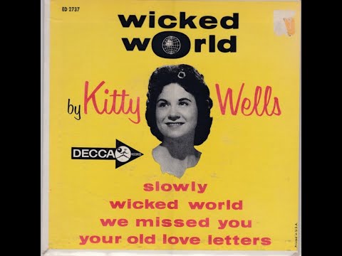 A Wicked World - Kitty Wells