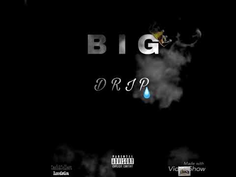 Big Drip - I _Am_KingKirk Ft Glizzo