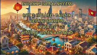 ENGLISH 9: GLOBAL SUCCESS: UNIT 2: CITY LIFE: GETTING STARTED - PAGE 18