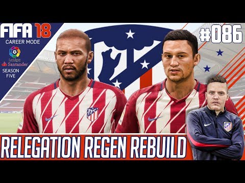 Fifa 18 Atletico Madrid Career Mode - Relegation Regen Rebuild - EP 86 - SUPER STRIKE!