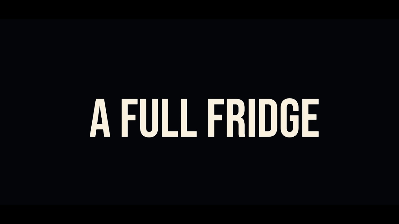 A FULL FRIDGE - a short film