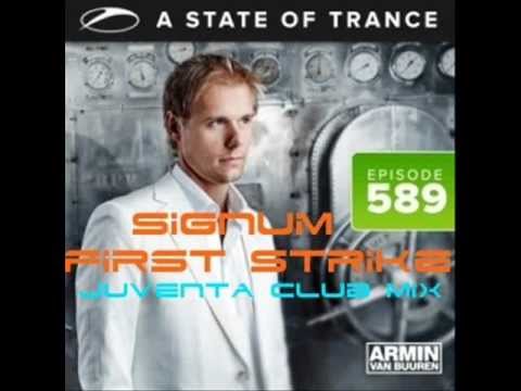 Signum -- First Strike (Juventa Remix) RIP FROM ASOT 589 [ 29-11-2012 ]