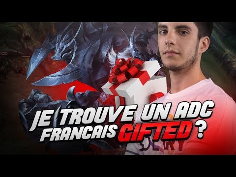 JE TROUVE UN ADC FRANCAIS GIFTED ?