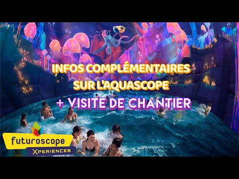 COMPLÉMENT D'INFOS SUR L'AQUASCOPE