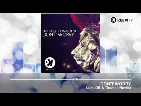 Luke DB & Thomas Neville - Don't Worry [Official MV]