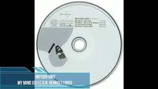 Motion Unit - My Mind (DJ I.C.O.N. Remix) [1999]