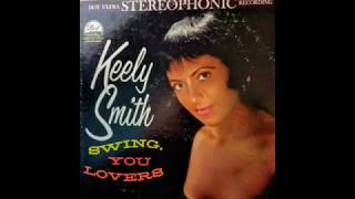 Keely Smith  Swing You Lovers
