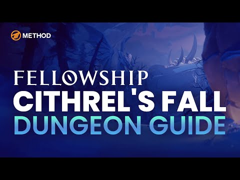 Cithrel's Fall Dungeon Guide | Fellowship