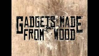 Gadgets Made From Wood - Six Hundred Sixty-Six Dollars Paid My Way Out Of Hell