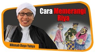 Download lagu Cara Memerangi Riya - Hikmah Buya Yahya mp3