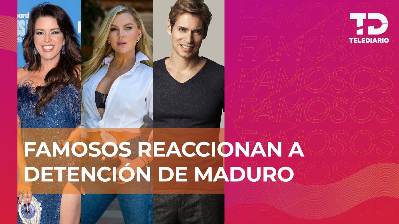 Famosos reaccionan ante la captura de Nicolas Maduro en Venezuela