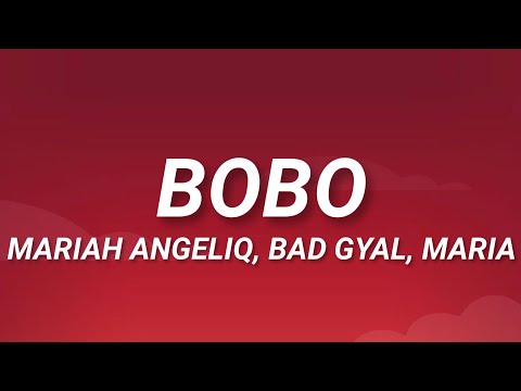 Mariah Angeliq, Bad Gyal, Maria Becerra - BOBO (Letra/Lyrics)