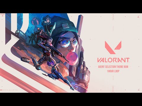[Valorant OST] EP5 - Agent Selection Theme BGM (1Hour Loop)