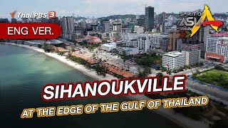 [Live] #SpiritofAsia : SIHANOUKVILLE AT THE EDGE OF THE GULF OF THAILAND | December 11th, 2022