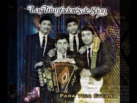 Los Triunfadores De Sion - Para Vida Eterna (Album Completo)