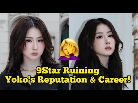 9Star Ruining Yoko's Reputation & Career 🤦‍♀️ 