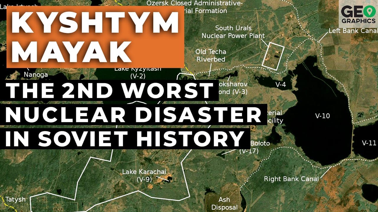 Kyshtym Mayak: The 2nd Worst Nuclear Disaster in Soviet History