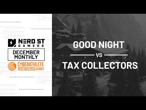 Goodnight vs Tax Collectors | CCS x NSG $2500 Monthly R6 -December
