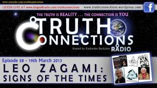 Leo Zagami: Signs Of The Times - Truth Connections Radio - 19th Mar 2013