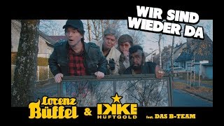 Lorenz Büffel &amp; Ikke Hüftgold - Wir sind wieder da (Official Video) - Apres Ski Hits 2019