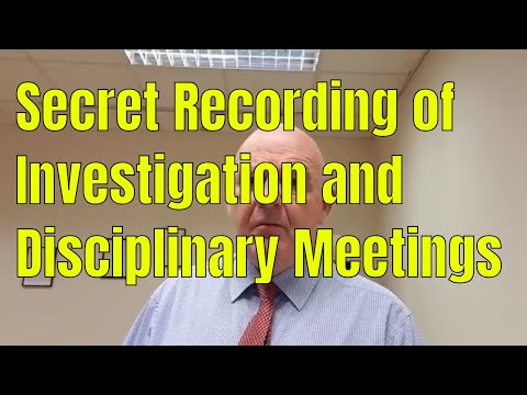 Secret Recording of Investigation and Disciplinary Meetings With Your Phone-the Problem