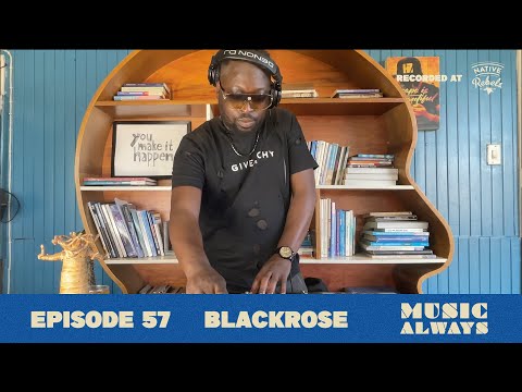 E57 Music Always x Blackrose #musicalways #nujazz #breakbeat