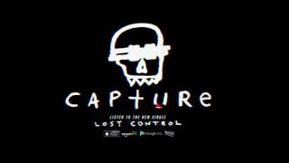 Capture - Lost Control (Track Video)