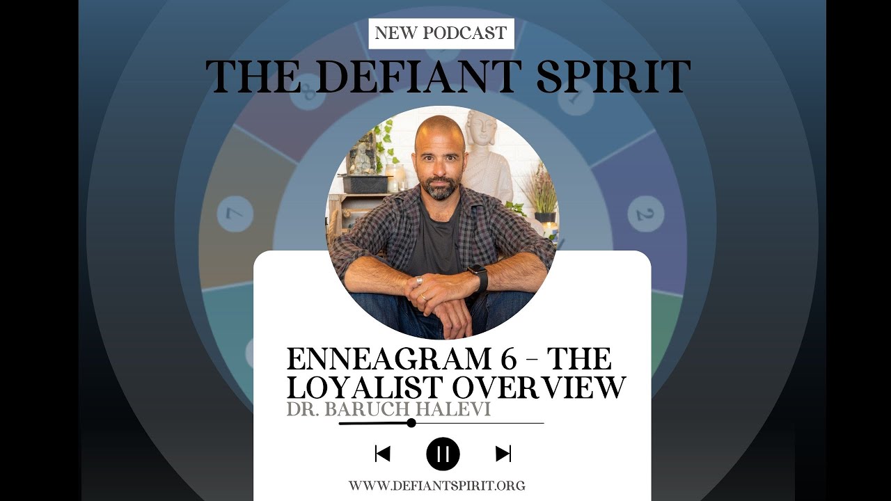 Enneagram 6 - The Loyalist Overview