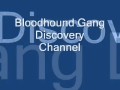 Bloodhound Gang - Discovery Channel 