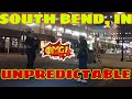 UNPREDICTABLE - Downtown South Bend, Indiana