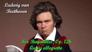 Six Bagatelles, Op  126 - Quasi allegretto